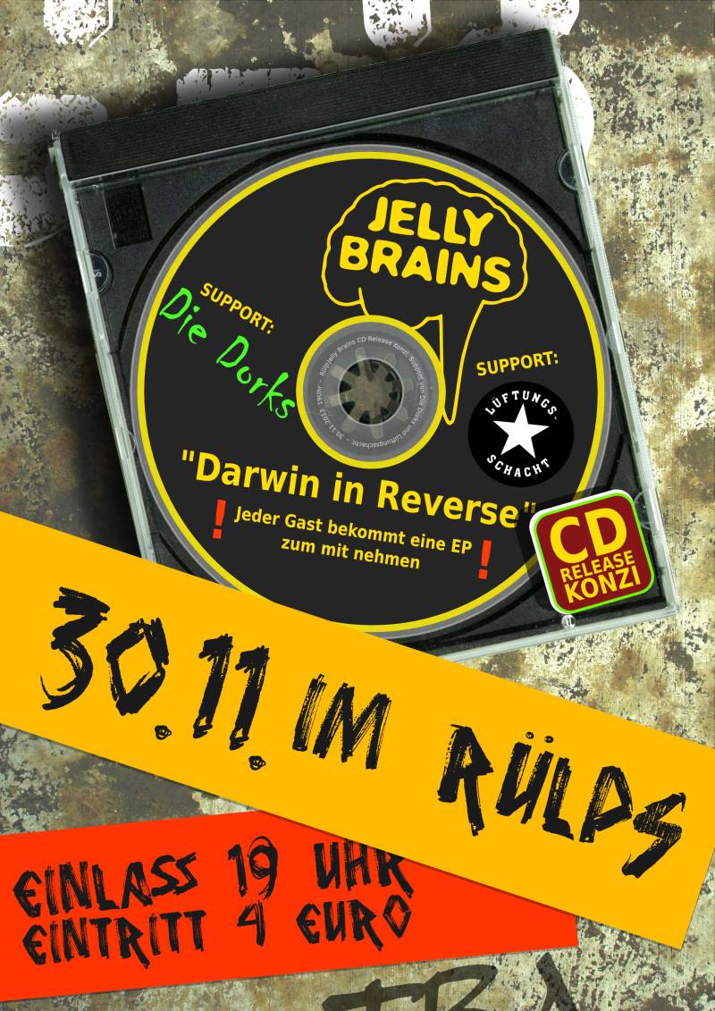 Jelly Brains EP Release Party mit Die Dorks & Lüftungsschacht